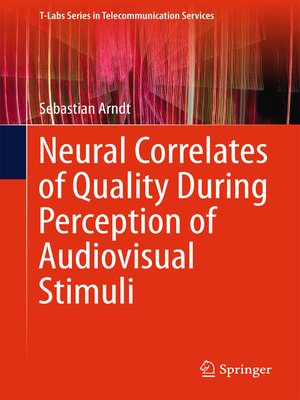 cover image of Neural Correlates of Quality During Perception of Audiovisual Stimuli